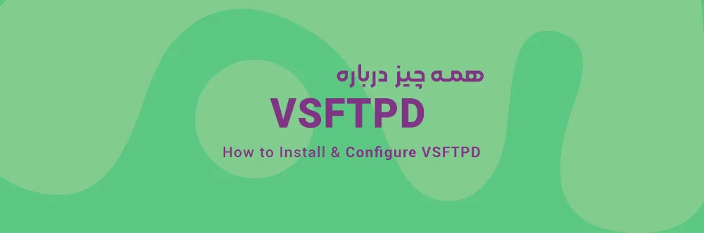 How to Install and Configure VSFTPD